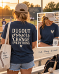Dugout Prayers Change Everything T-Shirt | Christian Baseball Mom Shirt | Faith Baseball Tee