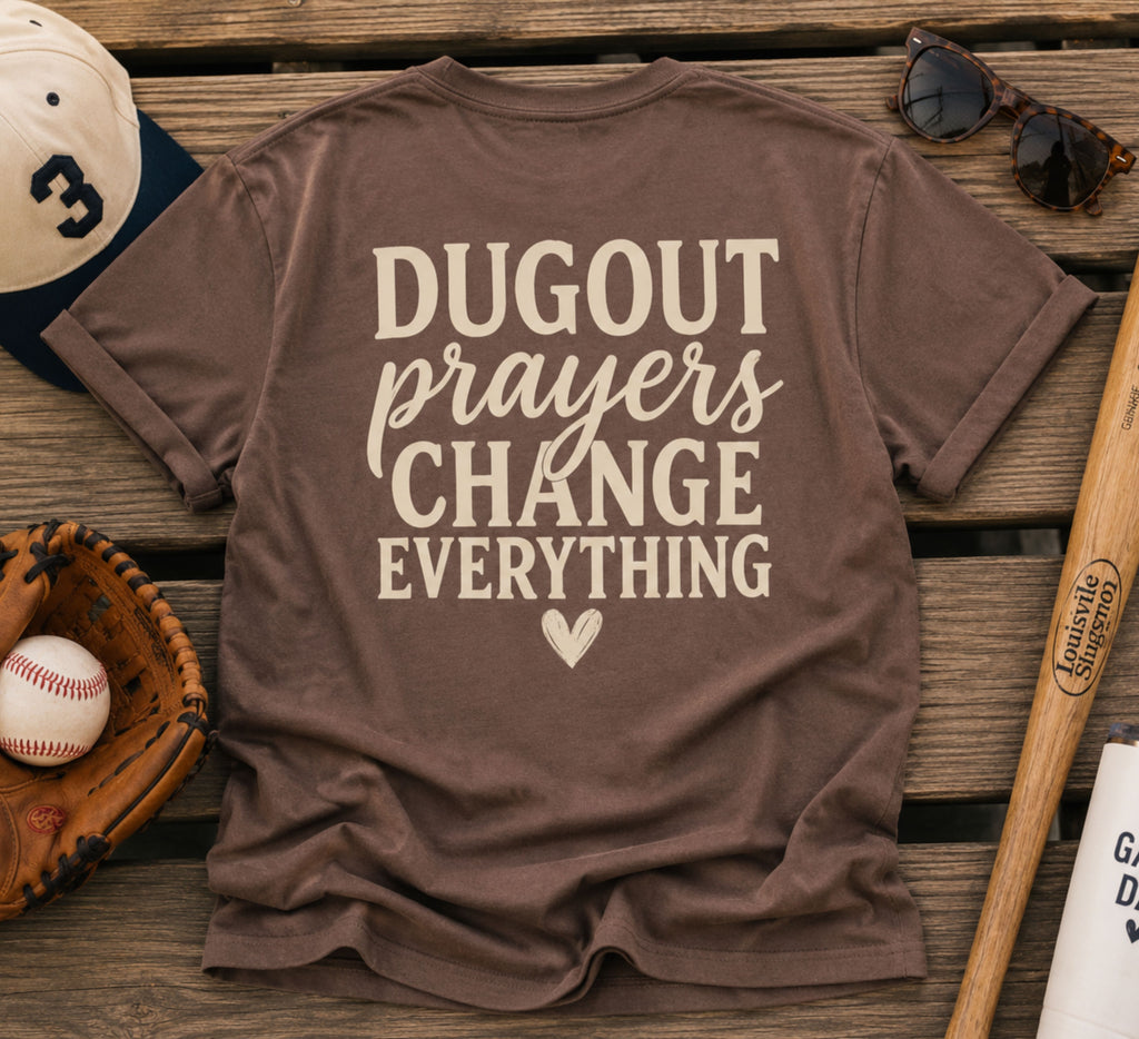 Dugout Prayers Change Everything T-Shirt | Christian Baseball Mom Shirt | Faith Baseball Tee